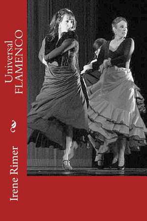 Universal Flamenco de Irene Rimer