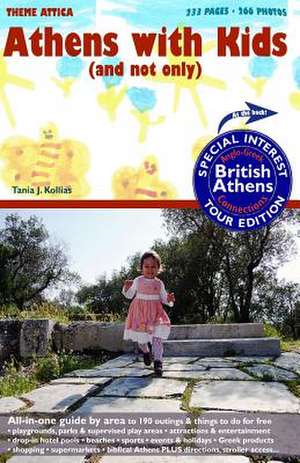 Athens with Kids (and Not Only) Plus British Athens de Tania J. Kollias