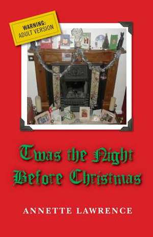 Twas the Night Before Christmas de Annette Lawrence