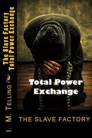 The Slave Factory de I. M. Telling