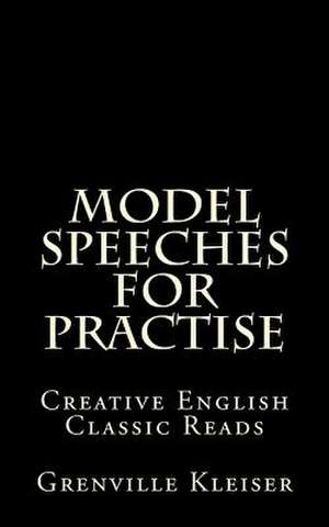 Model Speeches for Practise de Grenville Kleiser