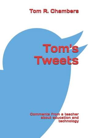 Tom's Tweets de MR Tom R. Chambers