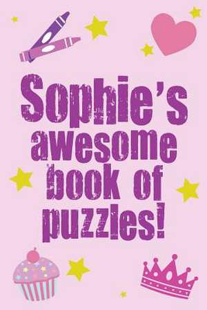 Sophie's Awesome Book of Puzzles! de Clarity Media