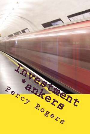 Investment *Ankers de Percy Rogers