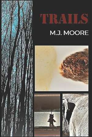 Trails de M. J. Moore