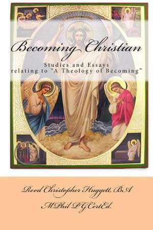 Becoming Christian de Christopher Huggett