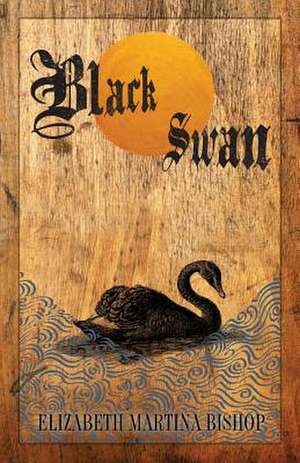 Black Swan de Elizabeth Martina Bishop