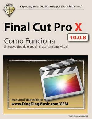 Final Cut Pro X - Como Funciona de Edgar Rothermich