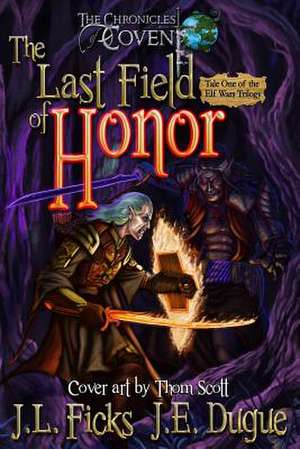 The Last Field of Honor de J. L. Ficks