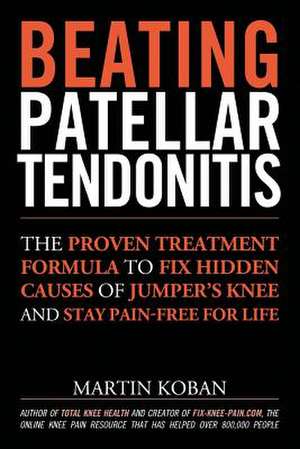 Beating Patellar Tendonitis de Martin Koban