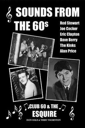 Sounds from the 60s - Club 60 & the Esquire de Don Hale