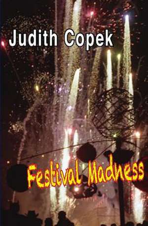 Festival Madness de Judith Copek