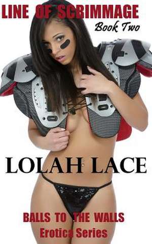 Line of Scrimmage de Lolah Lace