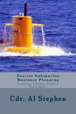 Tourist Submarine Business Plan de Al Stephen