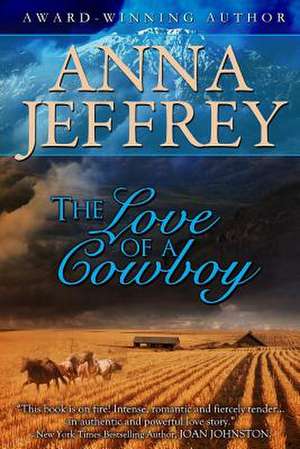 The Love of a Cowboy de Anna Jeffrey