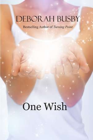 One Wish de Deborah Busby