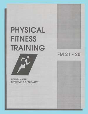 Physical Fitness Training de Department of the Army