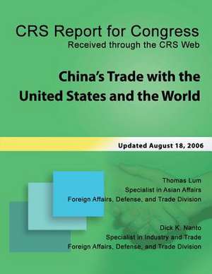 China's Trade with the United States and the World de Thomas Lum