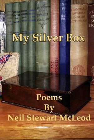 My Silver Box de Neil Stewart McLeod