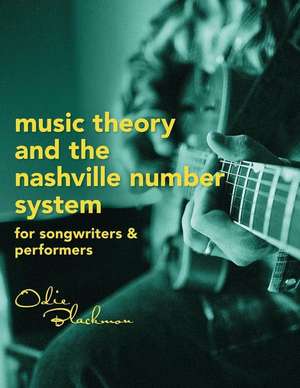 Music Theory and the Nashville Number System de Odie Blackmon