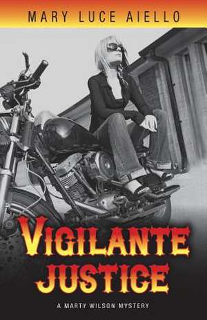 Vigilante Justice de Mary Luce Aiello