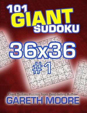 101 Giant Sudoku 36x36 #1 de Gareth Moore