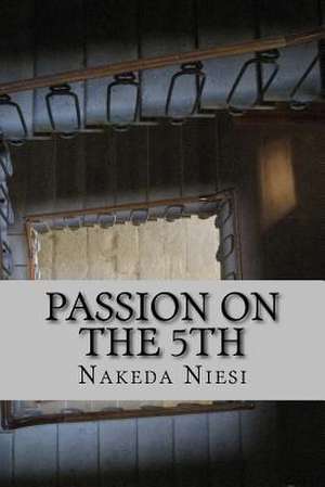 Passion on the 5th de Nakeda Niesi