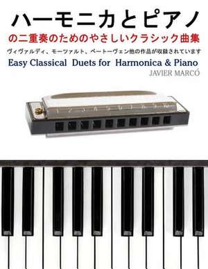 Easy Classical Duets for Harmonica & Piano de Javier Marco