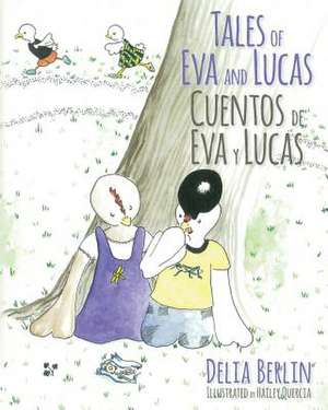 Tales of Eva and Lucas de Delia Berlin