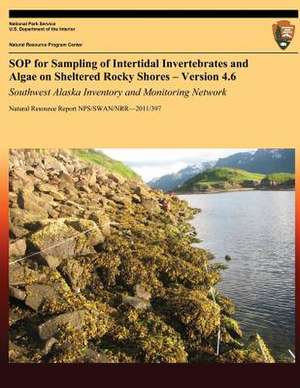 Sop for Sampling of Intertidal Invertebrates and Algae on Sheltered Rocky Shores ? Version 4.6 de National Park Service