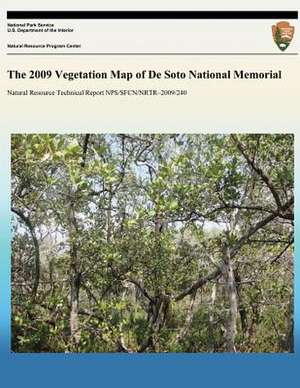 The 2009 Vegetation Map of de Soto National Memorial de National Park Service