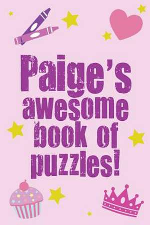 Paige's Awesome Book of Puzzles! de Clarity Media