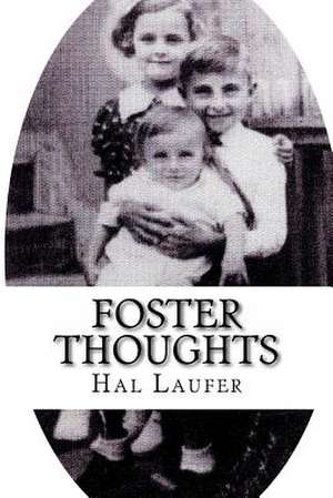 Foster Thoughts de MR Hal Laufer