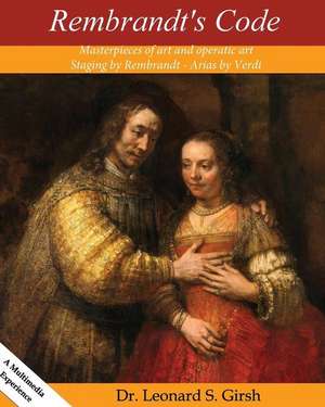 Rembrandt's Code de Dr Leonard S. Girsh