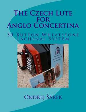 The Czech Lute for Anglo Concertina de Ondrej Sarek