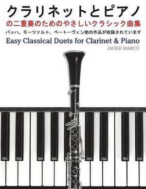 Easy Classical Duets for Clarinet & Piano de Javier Marco