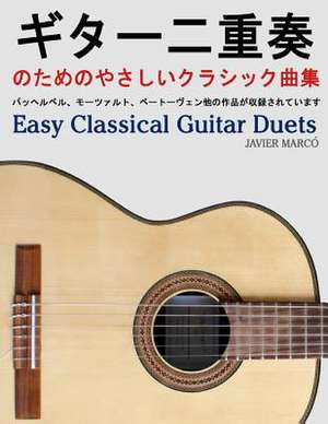 Easy Classical Guitar Duets de Javier Marco