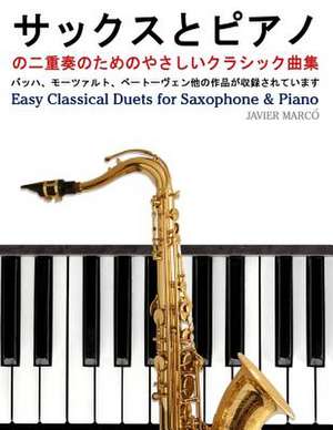 Easy Classical Duets for Saxophone & Piano de Javier Marco