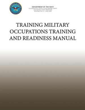 Training Military Occupations Training and Readiness Manual de Department Of the Navy