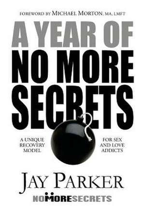 A Year of No More Secrets de Jay Parker