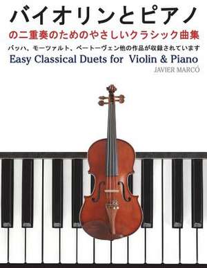 Easy Classical Duets for Violin & Piano de Javier Marco