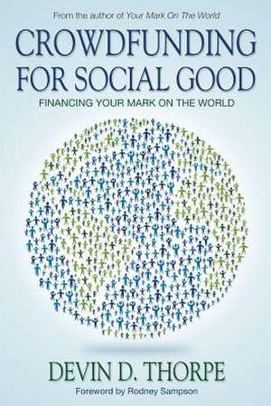 Crowdfunding for Social Good de Thorpe, Devin D.