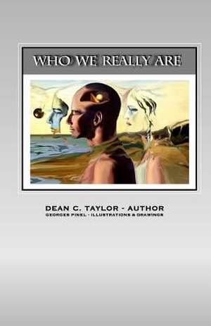 Who We Really Are de Dean Taylor