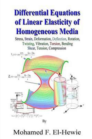 Differential Equations of Linear Elasticity of Homogeneous Media de Mohamed F. El-Hewie