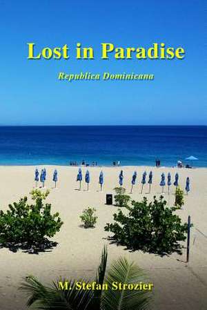 Lost in Paradise de M. Stefan Strozier