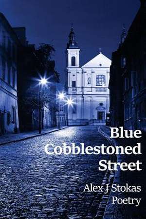 Blue Cobblestoned Street de Alex J. Stokas