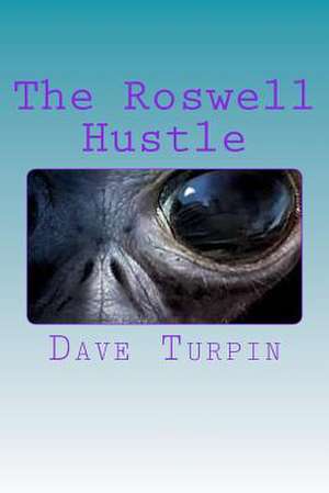 The Roswell Hustle de Dave Turpin