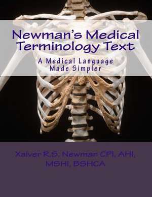 Newman's Medical Terminology Text de Xaiver R. S. Newman