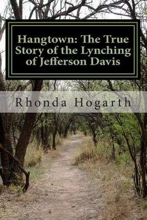 Hangtown de Rhonda Hogarth