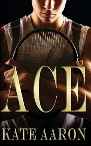 Ace (Brian & Lexi, #1) de Kate Aaron